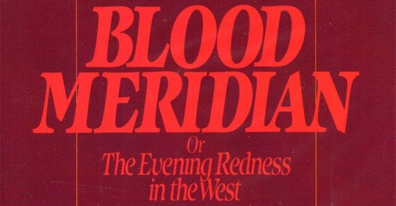 Blood Meridian Quotes